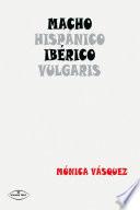 Macho hispánico ibérico vulgaris