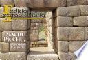 Machu Picchu, la Eternidad de la Piedra