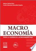 Macroeconomía para la gerencia latinoamericana