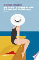Madame Le Commissaire e l'inglese scomparso