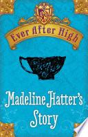 Madeline Hatter's Story