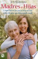 Madres e Hijas/ Mothers and Daughters
