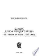 Madrid--judíos, herejes y brujas