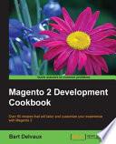 Magento 2 Development Cookbook