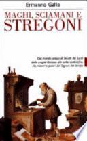 Maghi, sciamani e stregoni