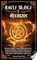 Magia Blanca y Hechizos