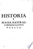 Magia Natural, o Ciencia de filosofia oculta ... Primera parte, donde se trata de los secretos que pertenecen a las partes de la tierra