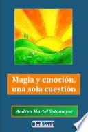 Magia y emoción, una sola cuestión