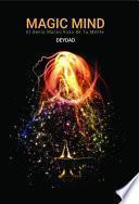 MAGIC MIND - EL GENIO MARAVILLOSO DE TU MENTE