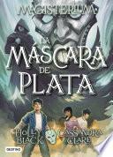 Magisterium. La máscara de plata
