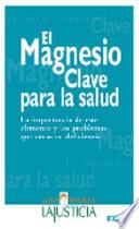 Magnesio,el-clave Para La Salud