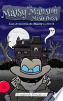 Maisy y la Mansión Misteriosa