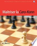 Maîtriser la Caro-Kann