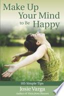 Make Up Your Mind to be Happy