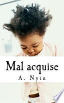 Mal Acquise