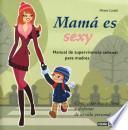 Mamá es sexy