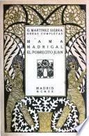 Mamá, Madrigal, El pobrecito Juan