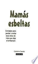 Mamas Esbeltas/Thin Mothers