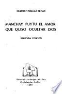 Manchay Puytu, el amor que quiso ocultar Dios