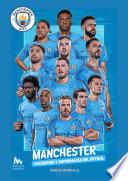 MANCHESTER CITY Ascensión y Supremacía del Fútbol