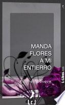 Manda flores a mi entierro