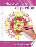 Mandalas para favorecer el perdon / Mandalas to Encourage Forgiveness