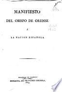 Manifiesto del Obispo de Orense á la nacion española...[y otras obras]