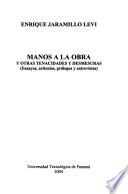 Manos a la obra y otras tenacidades y desmesuras