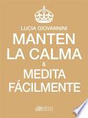 Manten la calma y medita fácilmente