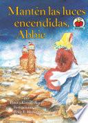 Mantén las luces encendidas, Abbie (Keep the Lights Burning, Abbie)