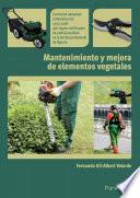 MANTENIMIENTO Y MEJORA DE ELEMENTOS VEGETALES