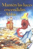 Mant‚n las luces encendidas, Abbie (Keep the Lights Burning, Abbie)