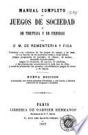 Manual completo de juegos de sociedad ó de tertulia y de prendas