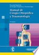 Manual de Cirugía Ortopédica y Traumatología