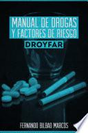 MANUAL DE DROGAS Y FACTORES DE RIESGO DROYFAR