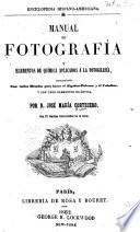 Manual de fotografía y elementos de química aplicados á la fotografía