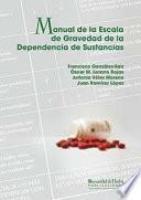 MANUAL DE LA ESCALA DE GRAVEDAD DE LA DEPEDENCIA DE SUSTENCIAS