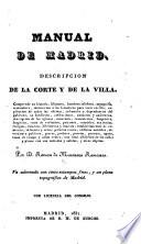 Manual de Madrid. Descripción de la corte y de la villa ... Va adornado con cinco estampas finas, y un plano topográfico de Madrid