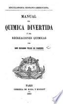 Manual de química divertida, ó sea recreaciones químicas