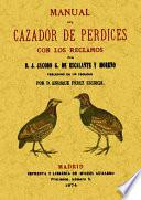 MANUAL DEL CAZADOR DE PERDICES CON LOS RECLAMOS