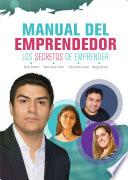 Manual del Emprendedor, Los Secretos de Emprender