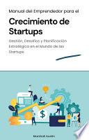 Libro Manual del Emprendedor para el crecimiento de Startups