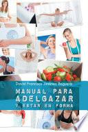 Manual para adelgazar y estar en forma