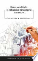 Manual para el diseño de instalaciones manufactureras y de servicios