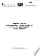 Manual para la preparación y presentación de proyectos de inversión a nivel de perfil