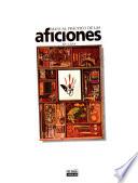 Manual práctico de las aficiones en casa
