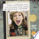 Manual profesional para exploradores, súper héroes y aventureros urbanos