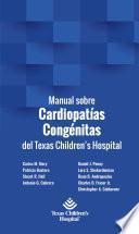 Manual sobre Cardiopatías Congénitas del Texas Children’s Hospital