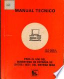 Manual Tecnico Para El Uso Del Subsistema de Entrada de Datos(sed)del Sistema Mira