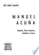 Manuel Acuña: biografía, obras completas, epistolario y juicios